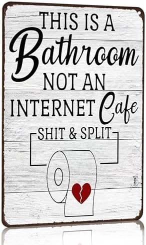 Funny Sarcastic Bathroom Decor Sign 8x12 Inches